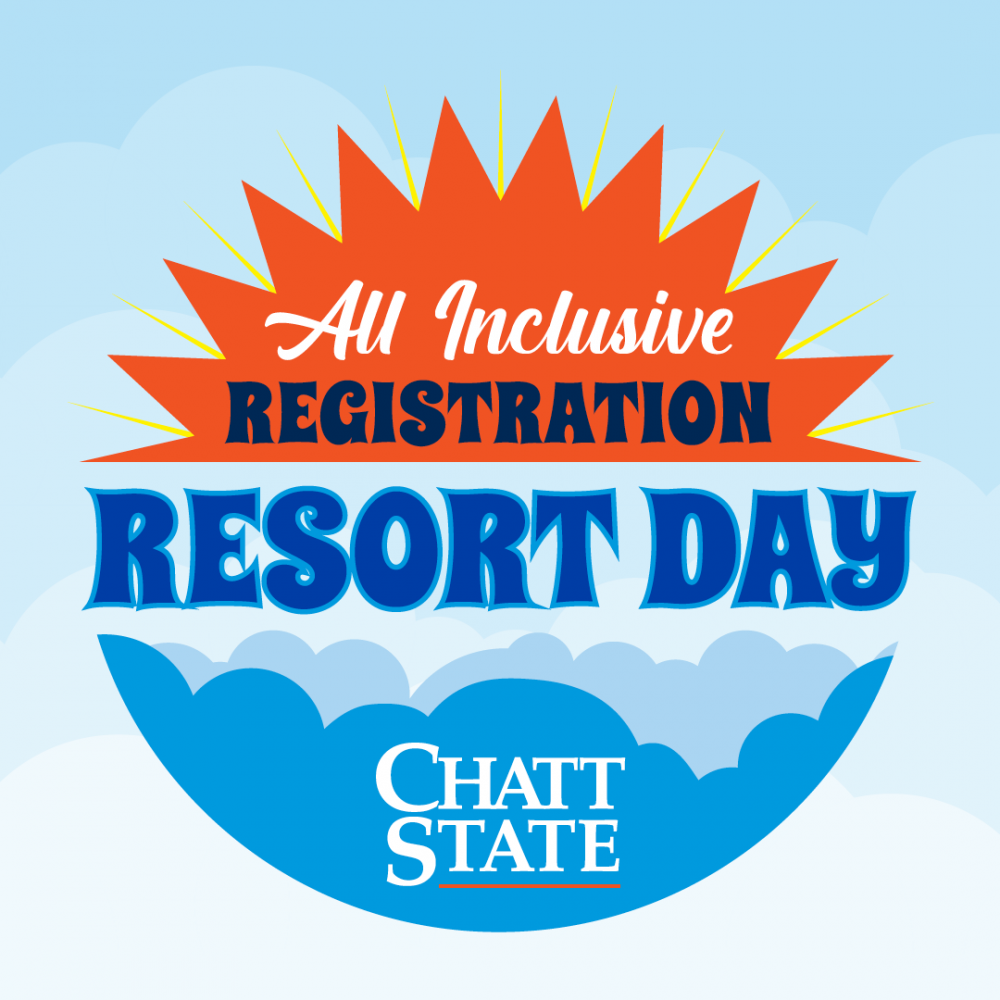 All Inclusive Registration Resort Day at ChattState All Inclusive Registration Resort Day with ChattState Logo on clouds Open House at ChattState