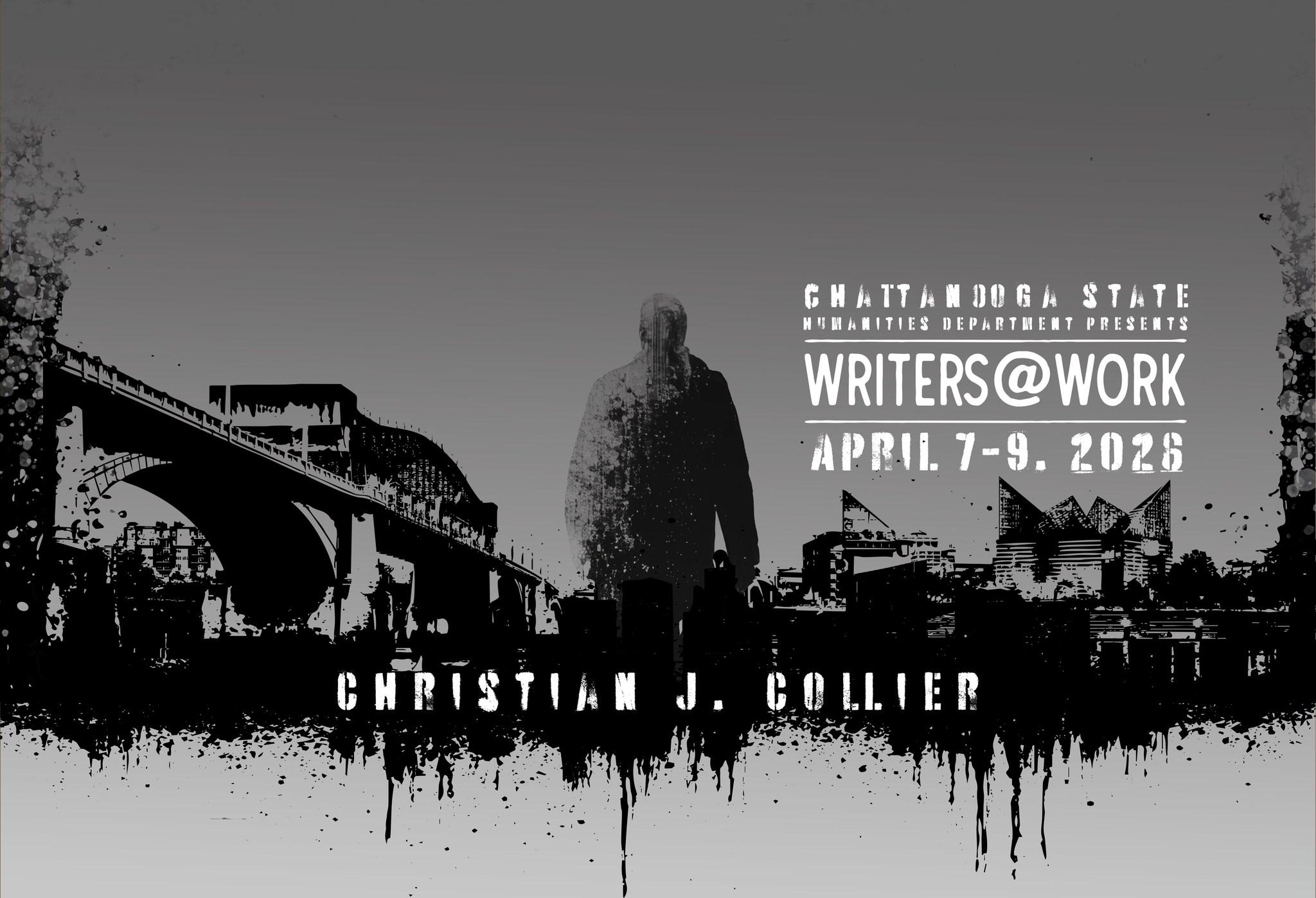 Poster with a silhouette figure, Chattanooga bridge, city skyline, and text for Writers@Work April 7–9, 2026 featuring Christian J. Collier