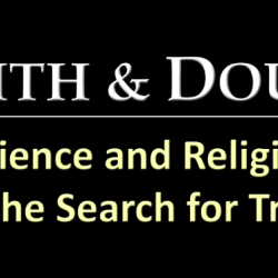 Image that reads: Faith and Doubt, Science and religion in the search for truth