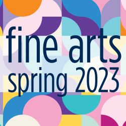 ChattState Fine Arts Spring 2023 Calendar of Events Fine Arts Spring 2023 on colored squares background