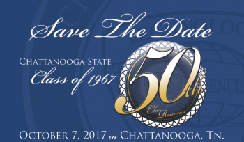 The Chattanooga State Class of 1967 is planning a 50th Class Reunion. Please save the date for October 7, 2017.